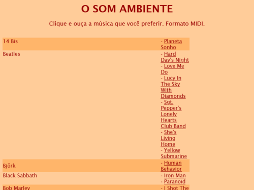 O som ambiente. Clique e ouça a música que você preferir. Formato MIDI